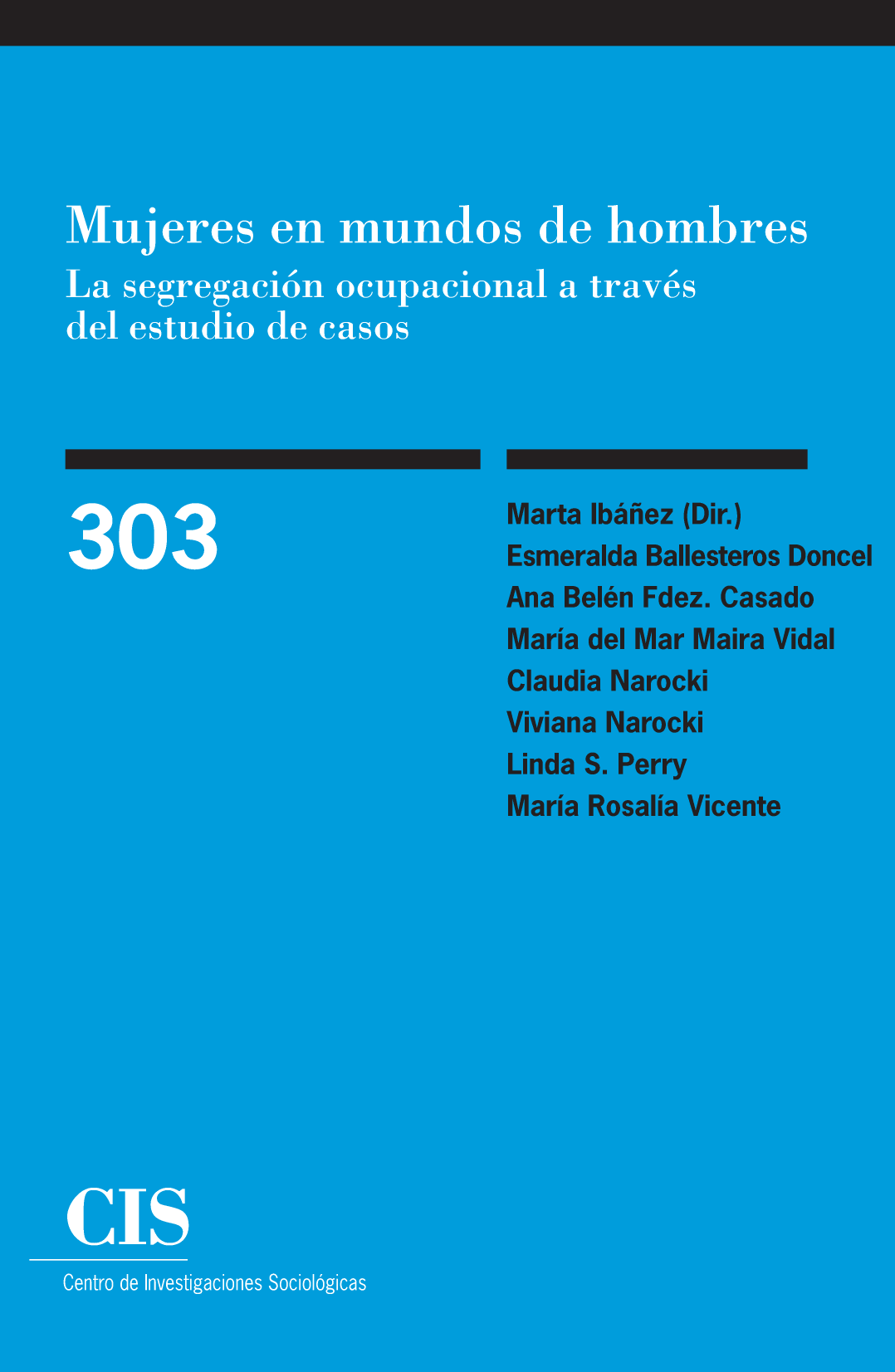 Mujeres en mundo de hombres: la segregación ocupacional a través del estudio de casos