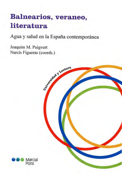 Balnearios, veraneo, literatura: agua y salud en la España contemporánea