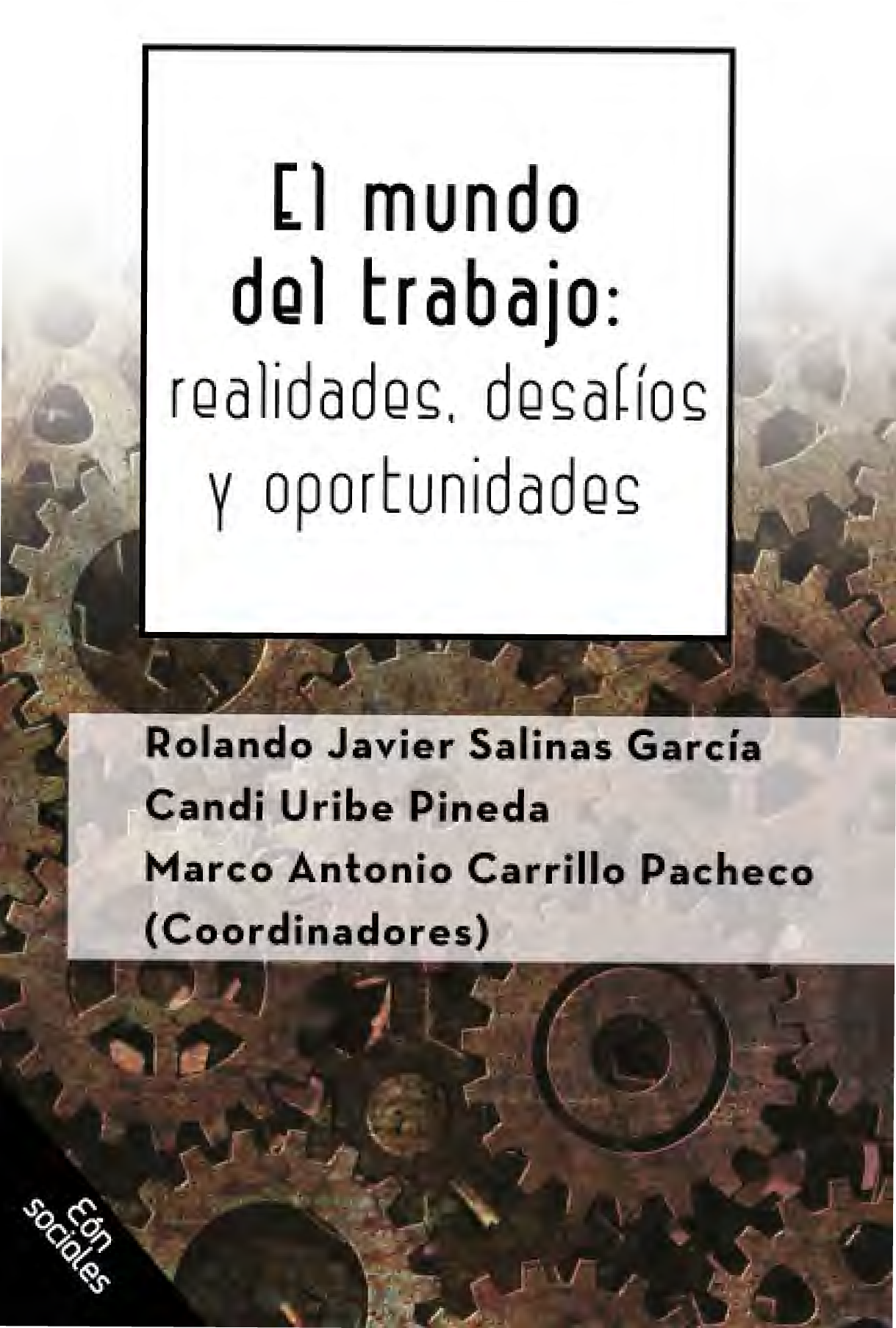 El mundo del trabajo: realidades, desafíos y oportunidades