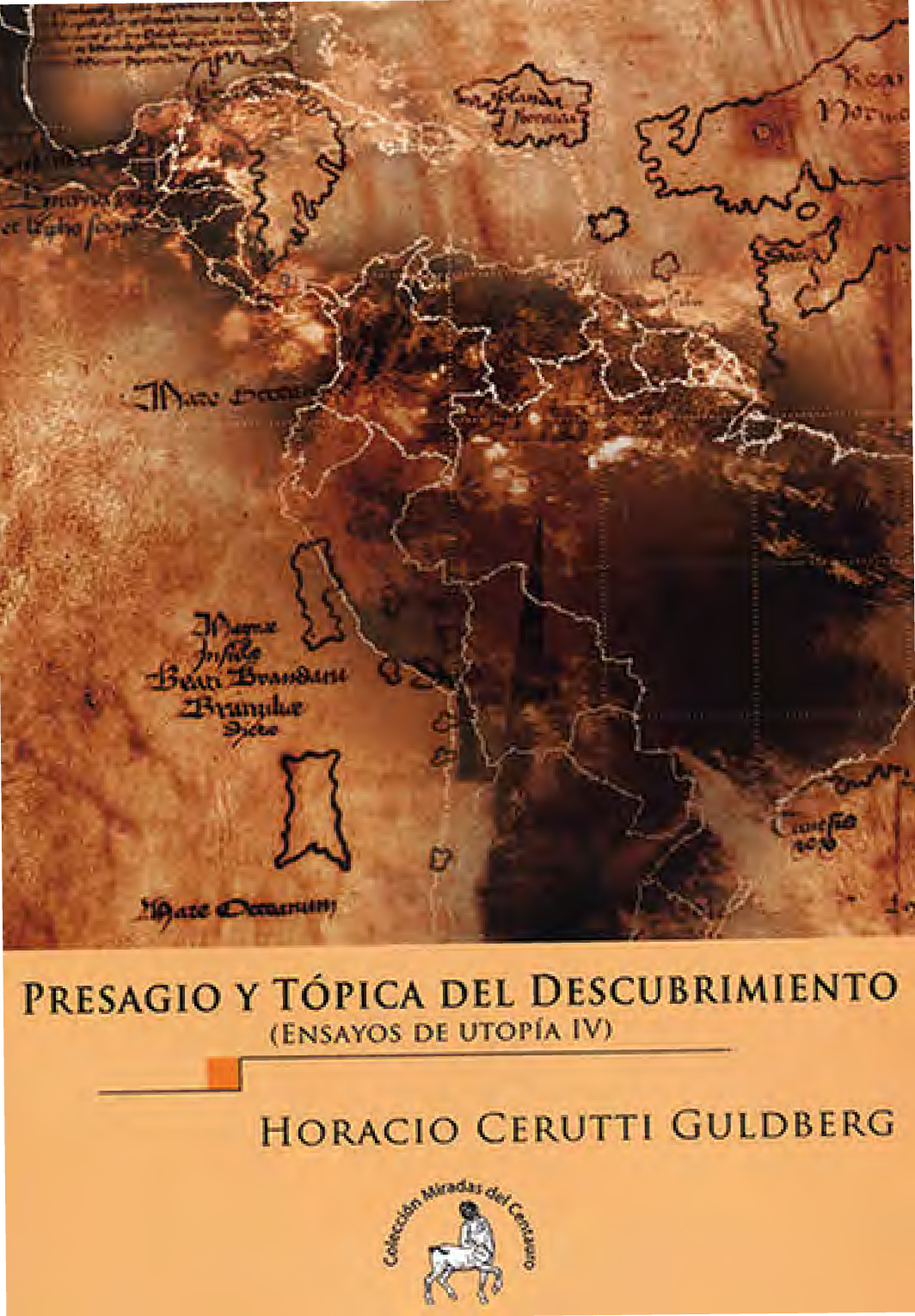 Presagio y tópica del descubrimiento: Ensayos de utopía IV