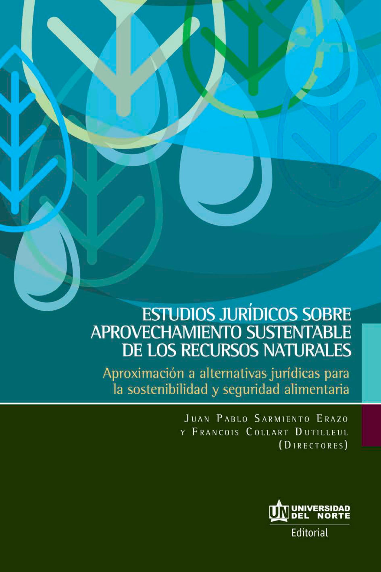 Estudios jurídicos sobre aprovechamiento sustentable de los recursos naturales: aproximación a alternativas jurídicas para la sostenibilidad y seguridad alimentaria