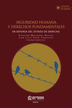 Seguridad humana y derechos fundamentales: en defensa del Estado de derecho