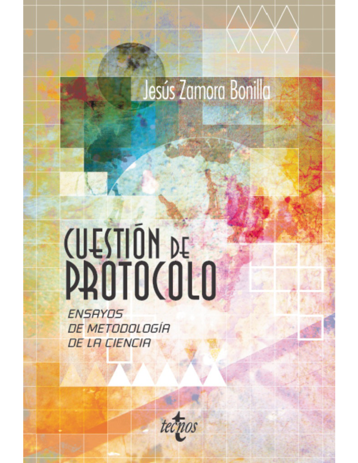 Cuestión de protocolo: ensayos de metodología de la ciencia