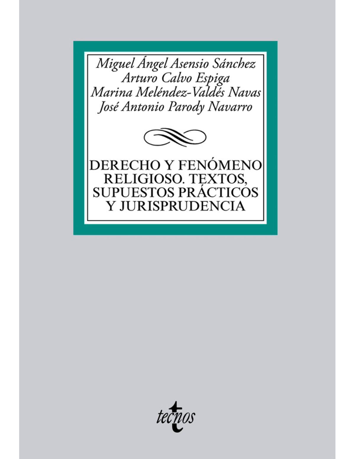 Derecho y fenómeno religioso: textos, supuestos prácticos y jurisprudencia
