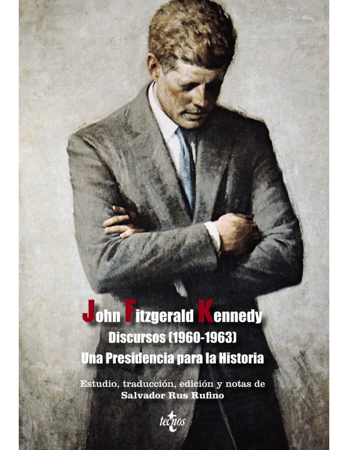Discursos (1960-1963): una presidencia para la historia