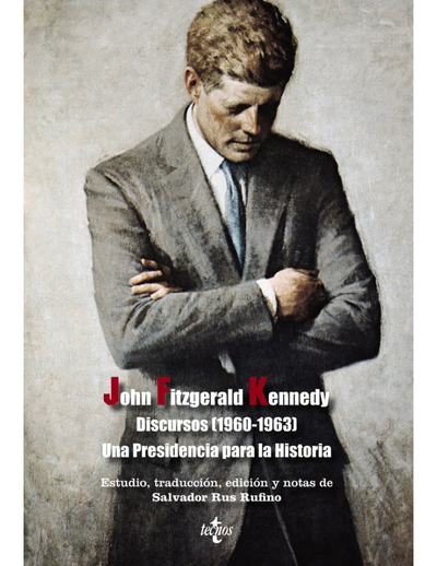 Discursos (1960-1963): una presidencia para la historia