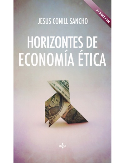 Horizontes de economía ética: Aristóteles, Adam Smith, Amartya Sen