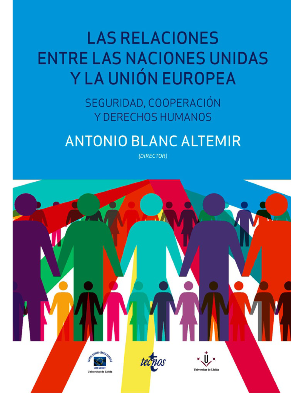 Las relaciones entre las Naciones Unidas y la Unión Europea: seguridad, cooperación y Derechos Humanos