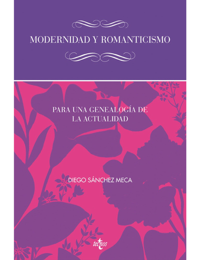 Modernidad y romanticismo: para una genealogía de la actualidad