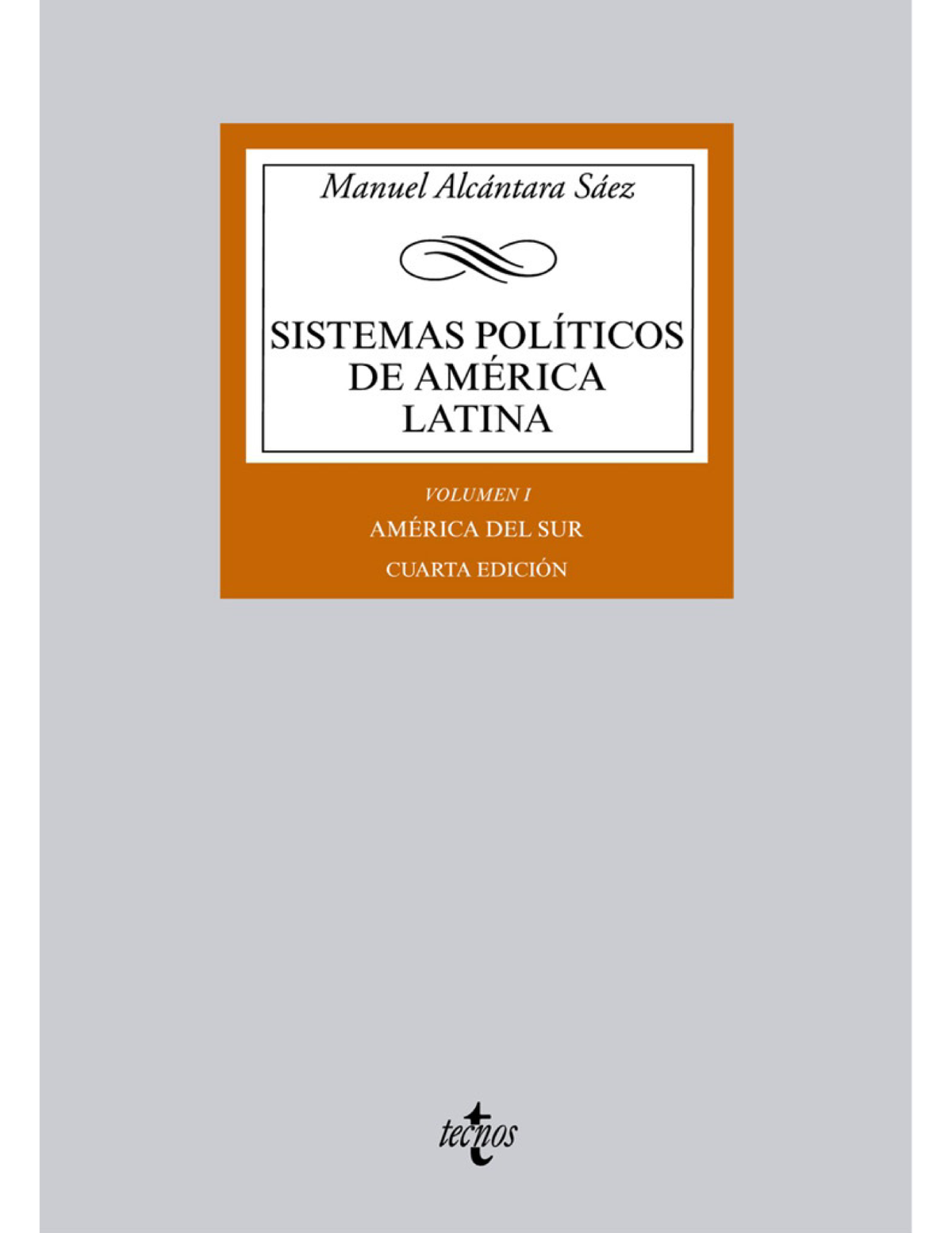 Sistemas políticos de América Latina. Vol. I: América del Sur
