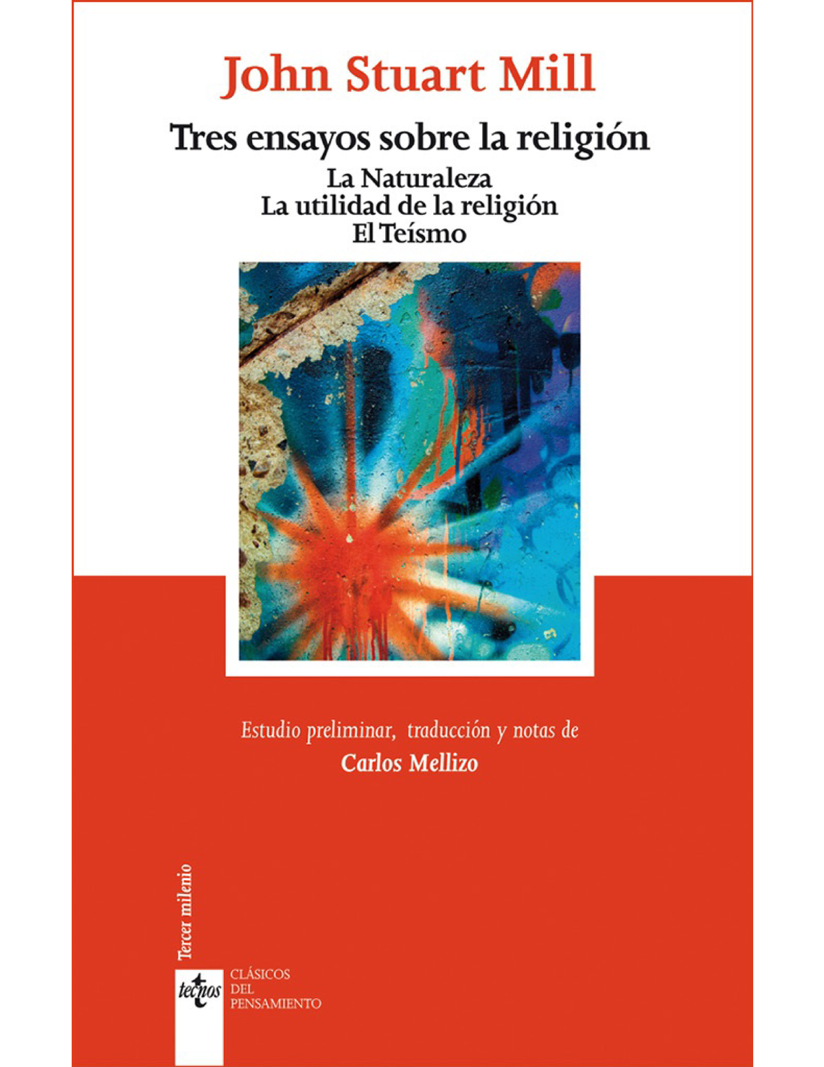 Tres ensayos sobre la religión: La naturaleza; La utilidad de la religión; El teísmo