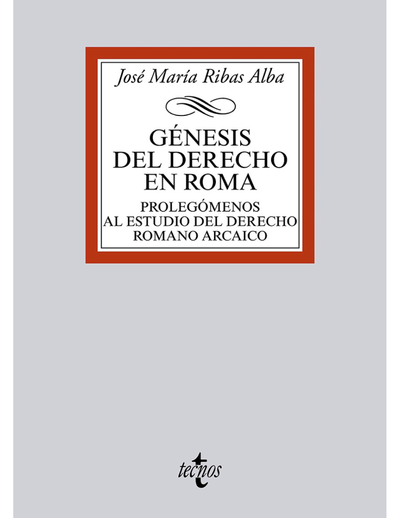 Génesis del derecho en Roma: prolegómenos al estudio del derecho romano arcaico