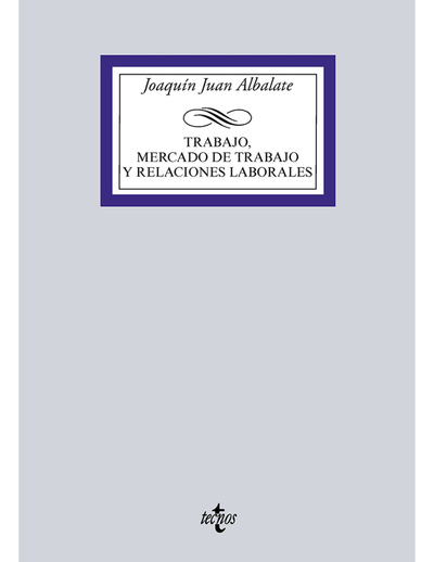 Trabajo, mercado de trabajo y relaciones laborales