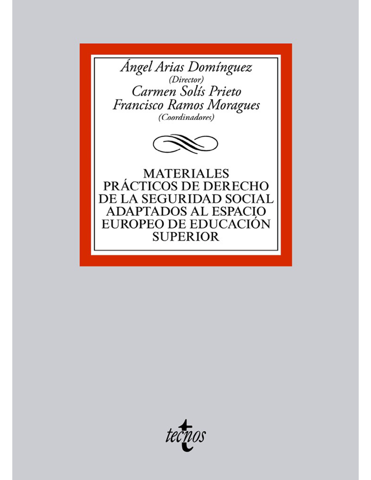 Materiales prácticos de Derecho de la Seguridad Social adaptados al Espacio Europeo de Educación Superior