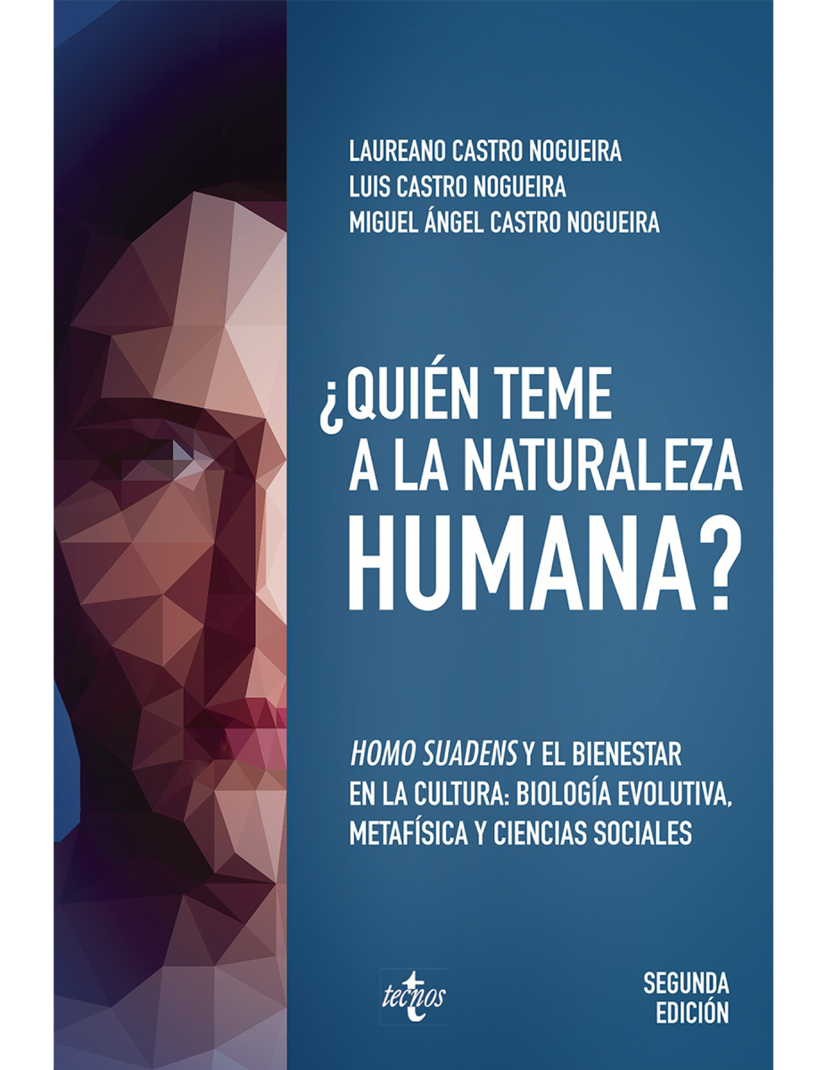 ¿Quién teme a la naturaleza humana?: homo suadens y el bienestar en la cultura: biología evolutiva, metafísica y ciencias sociales