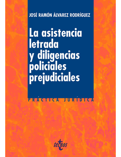 La asistencia letrada y las diligencias policiales prejudiciales