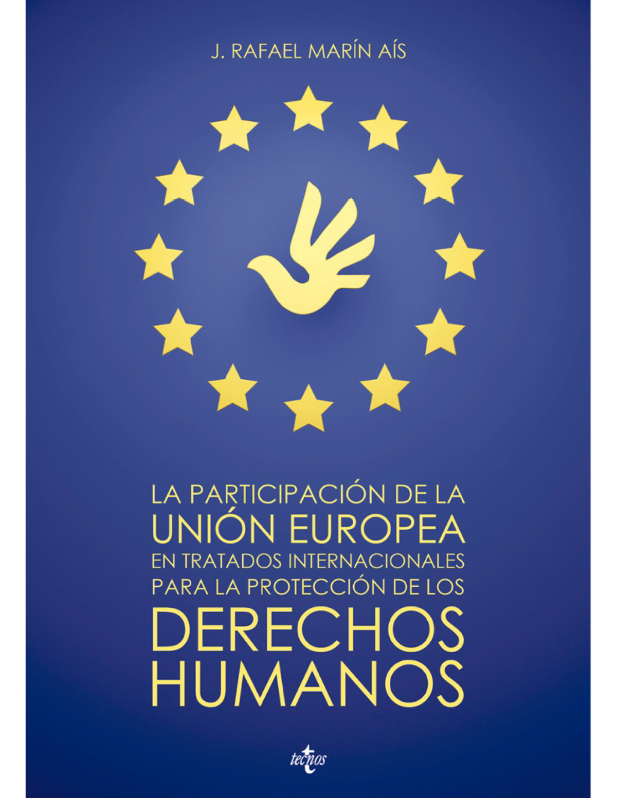La participación de la Unión Europea en tratados internacionales para la protección de los derechos humanos