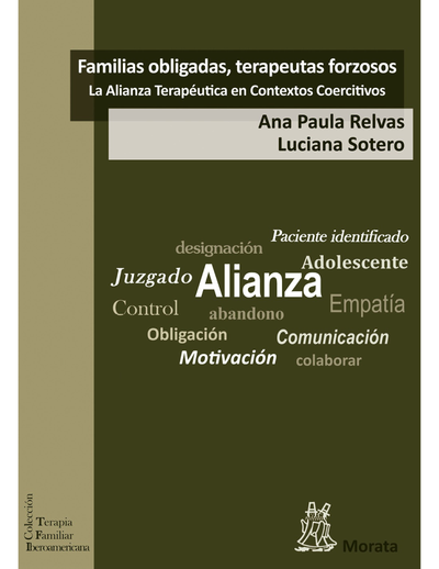 Familias obligadas, terapeutas forzosos: la alianza terapéutica en contextos coercitivos