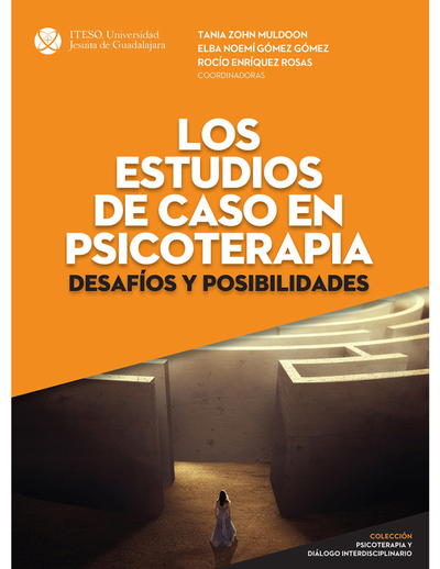 Los estudios de caso en psicoterapia: desafíos y posibilidades