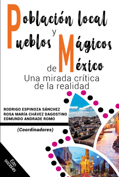 Población local y Pueblos Mágicos de México: una mirada crítica de la realidad