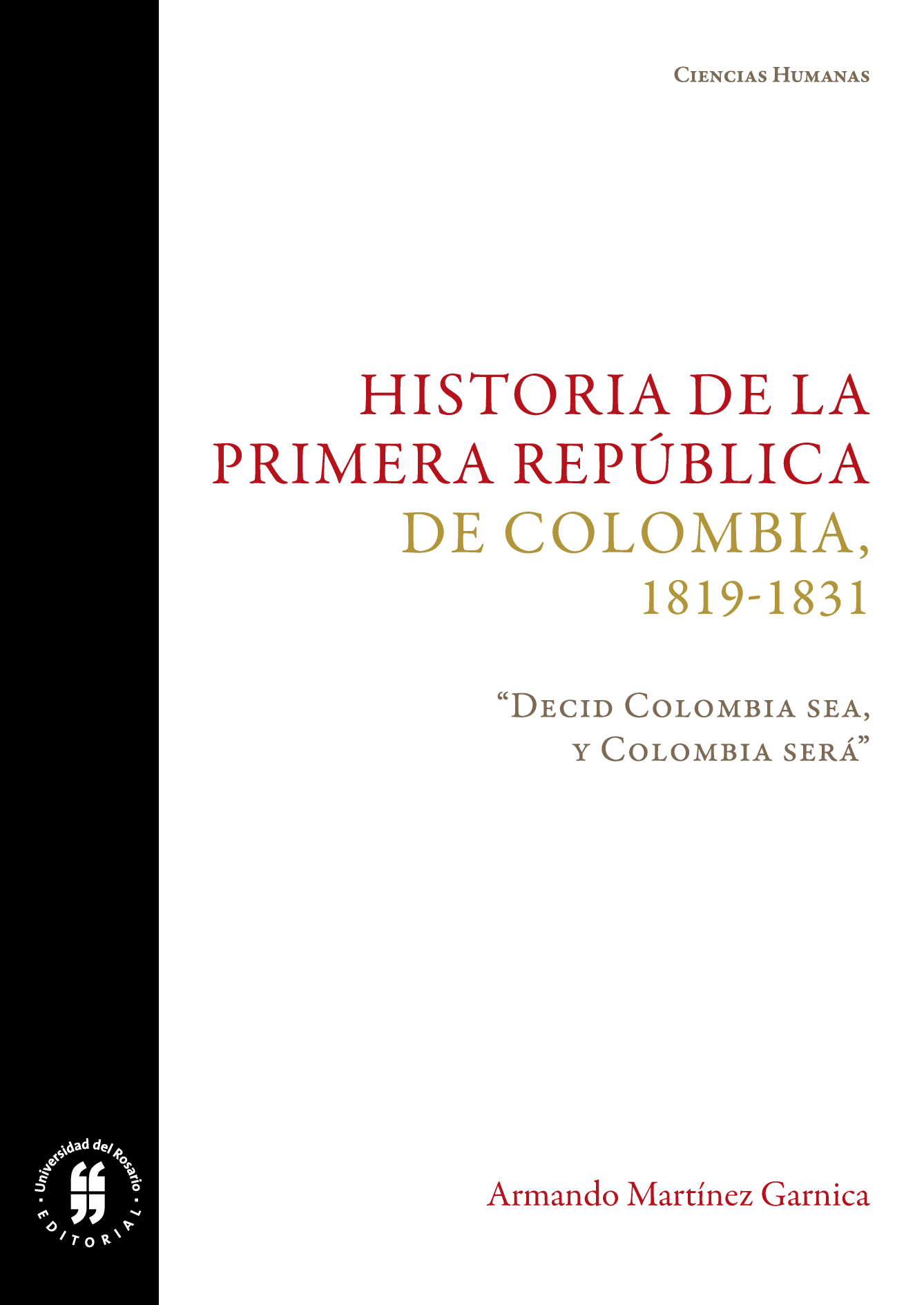 Historia de la primera República de Colombia, 1819-1831: 