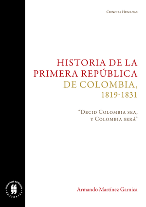 Historia de la primera República de Colombia, 1819-1831: 