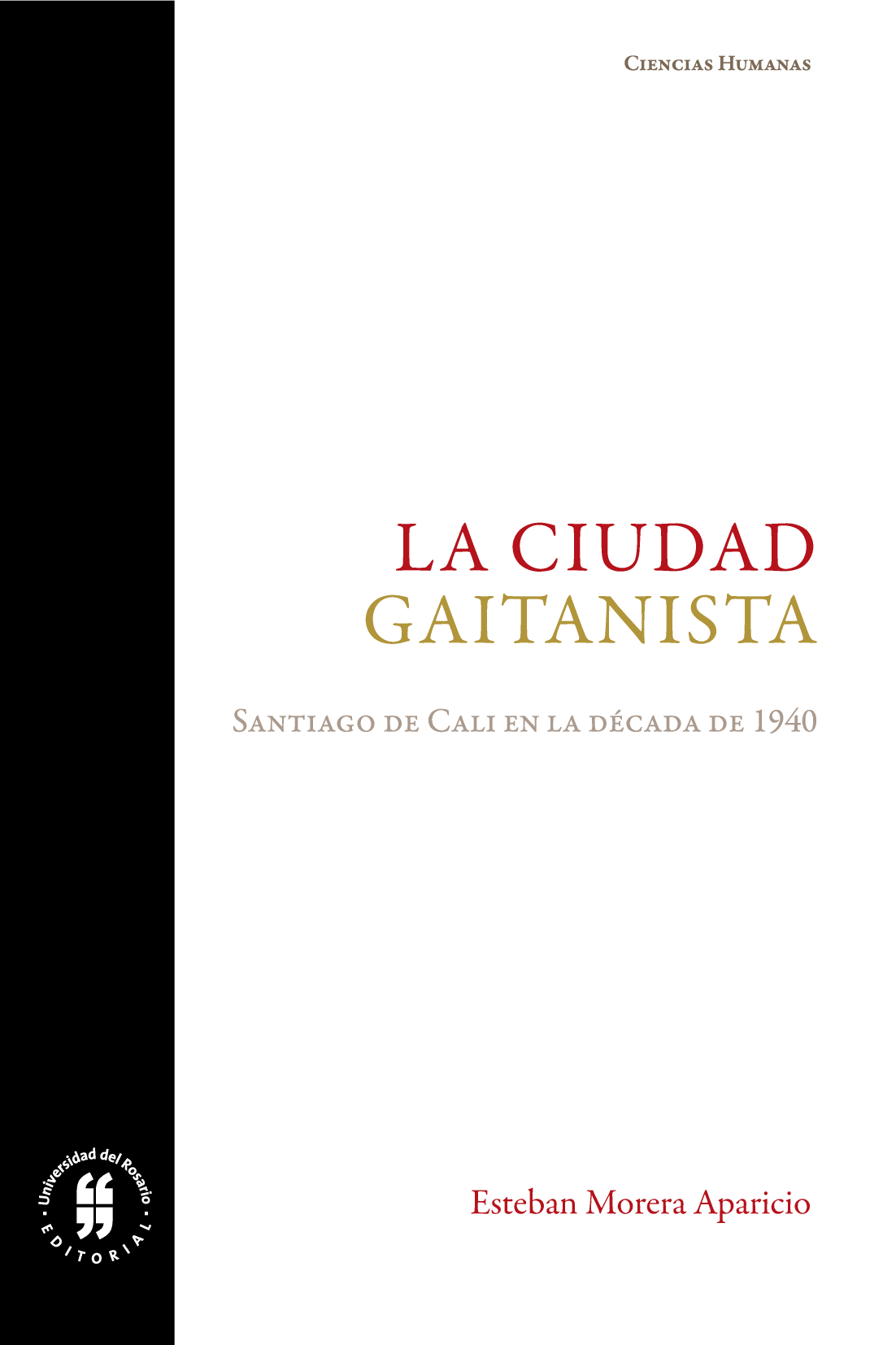 La ciudad gaitanista: Santiago de Cali en la década de 1940