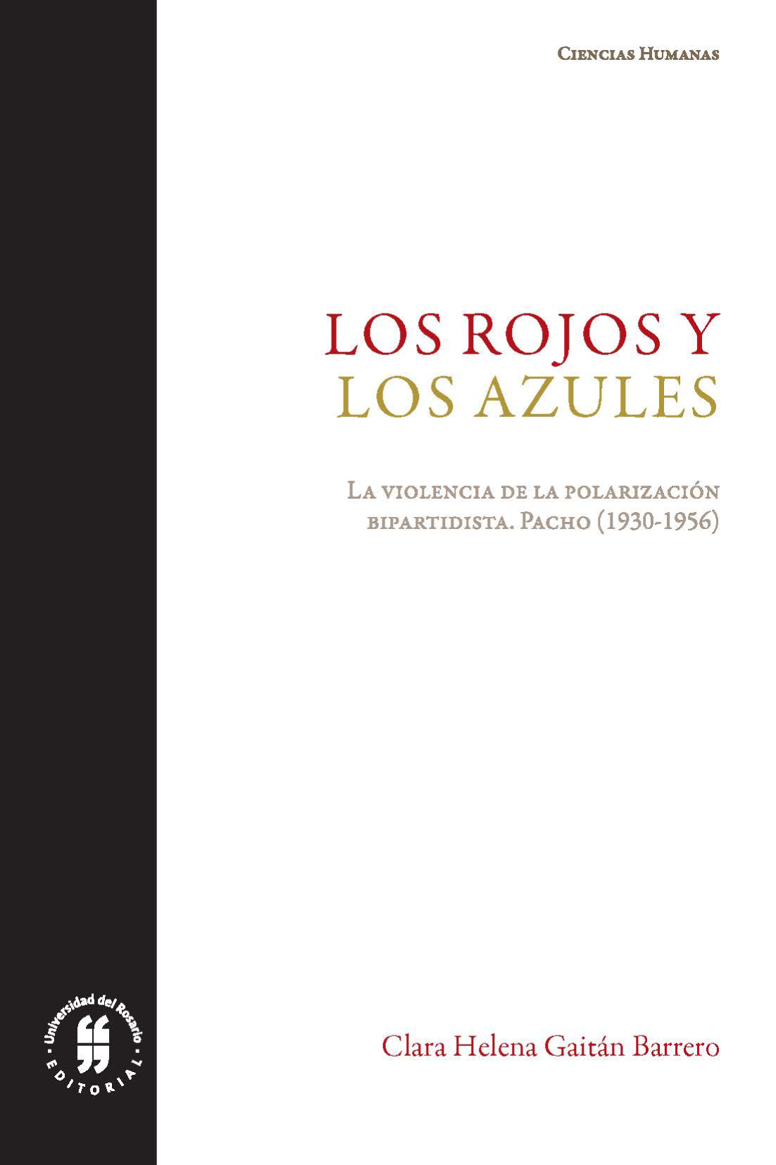Los rojos y los azules: la violencia de la polarización bipartidista, Pacho (1930-1956)
