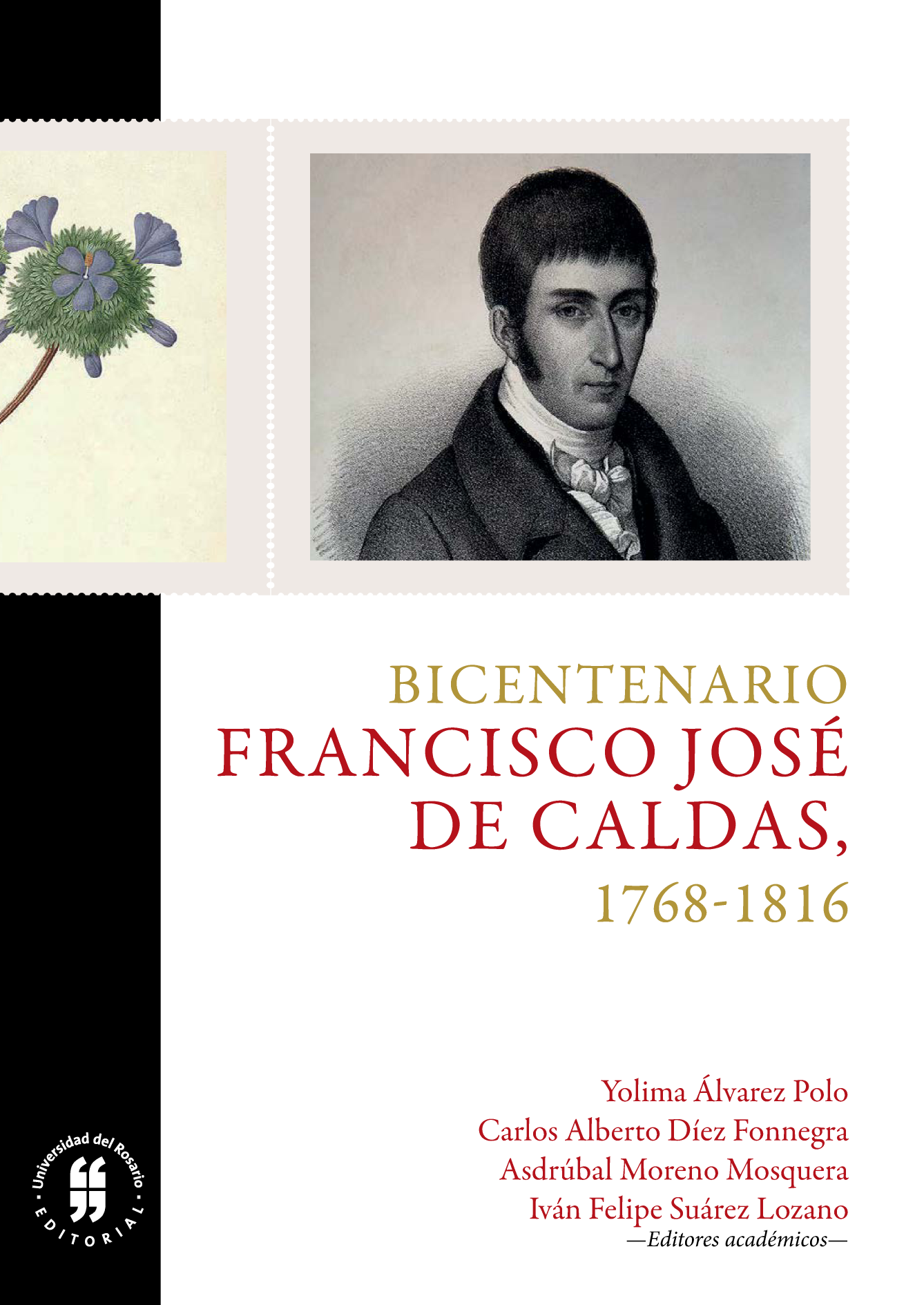 Bicentenario. Francisco José de Caldas, 1768-1816