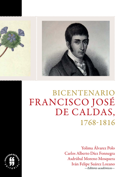 Bicentenario. Francisco José de Caldas, 1768-1816