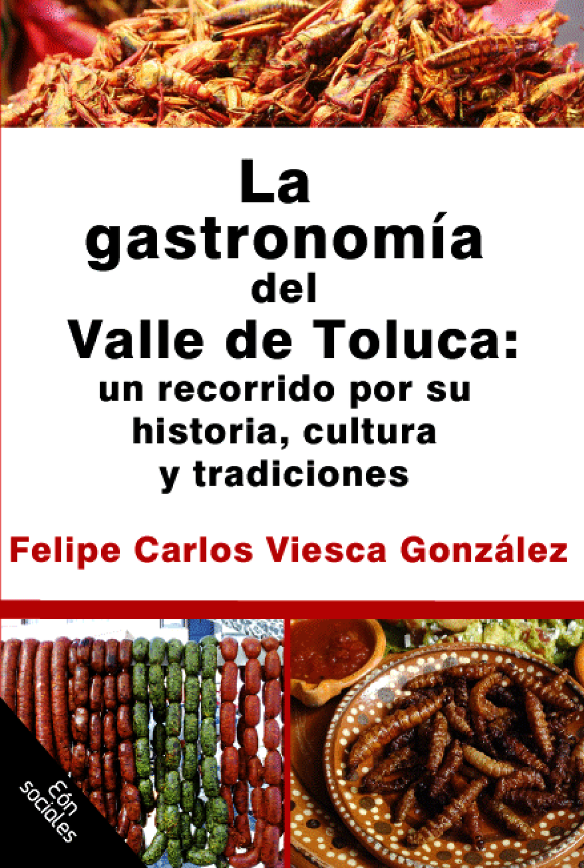 La gastronomía del Valle de Toluca: un recorrido por su historia, cultura y tradiciones