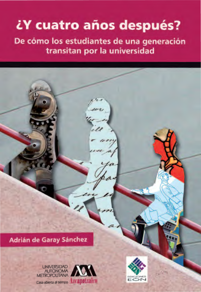 ¿Y cuatro años después?: de cómo los estudiantes de una generación transitan por la universidad