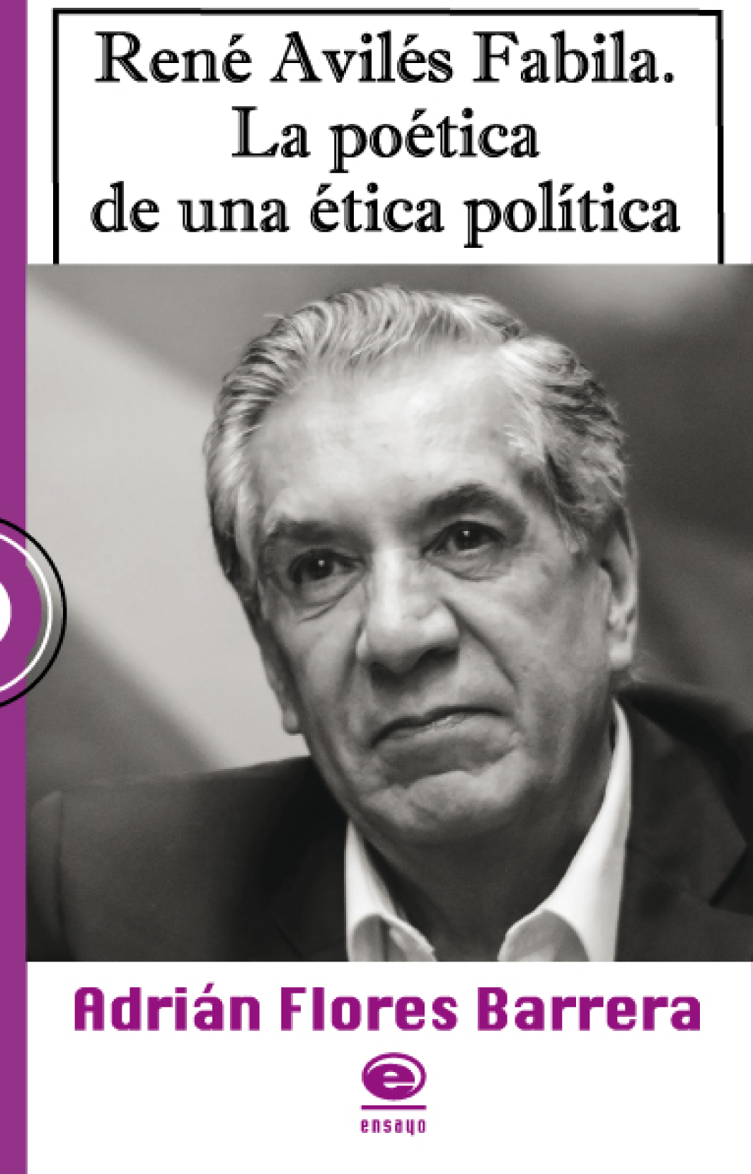 René Avilés Fabila: la poética de una ética política
