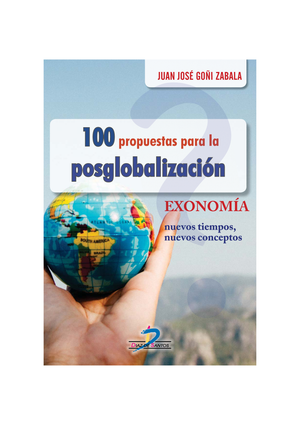 100 propuestas para la posglobalización: exonomía nuevos tiempos, nuevos conceptos