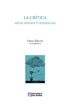 La crítica: artes, medios y tendencias