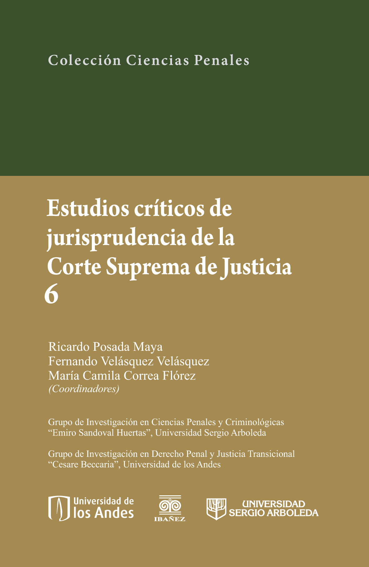 Estudios críticos de jurisprudencia de la Corte Suprema de Justicia. Tomo 6