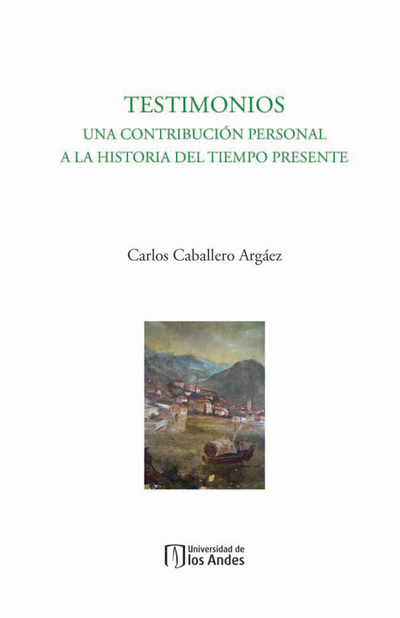 Testimonios: una contribución personal a la historia del tiempo presente
