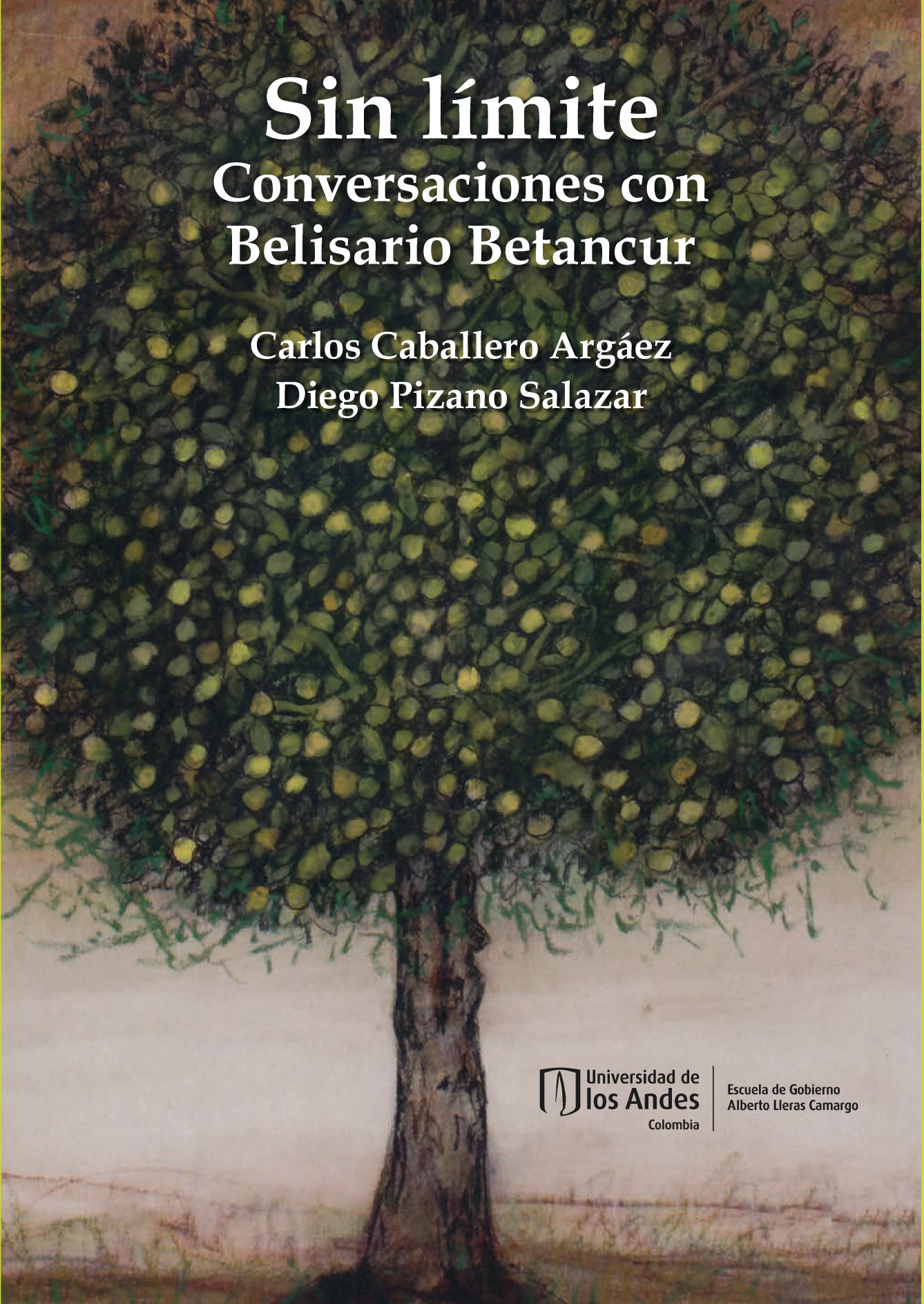 Sin límite: conversaciones con Belisario Betancur