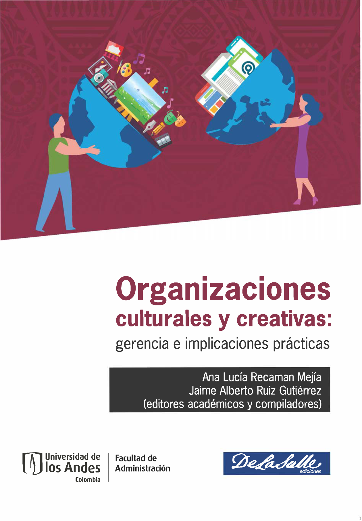 Organizaciones culturales y creativas: gerencia e implicaciones prácticas