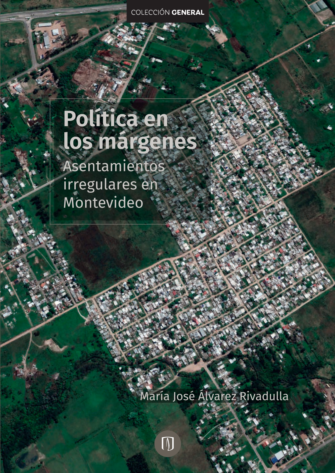 Política en los márgenes: asentamientos irregulares en Montevideo