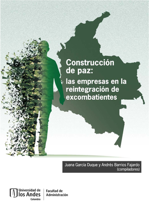 Construcción de paz: las empresas en la reintegración de excombatientes