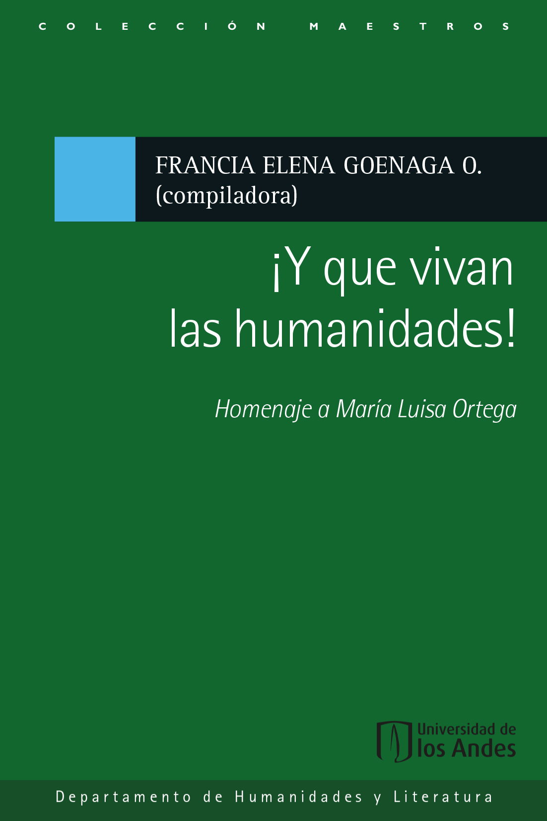 ¡Y que vivan las humanidades!: homenaje a María Luisa Ortega