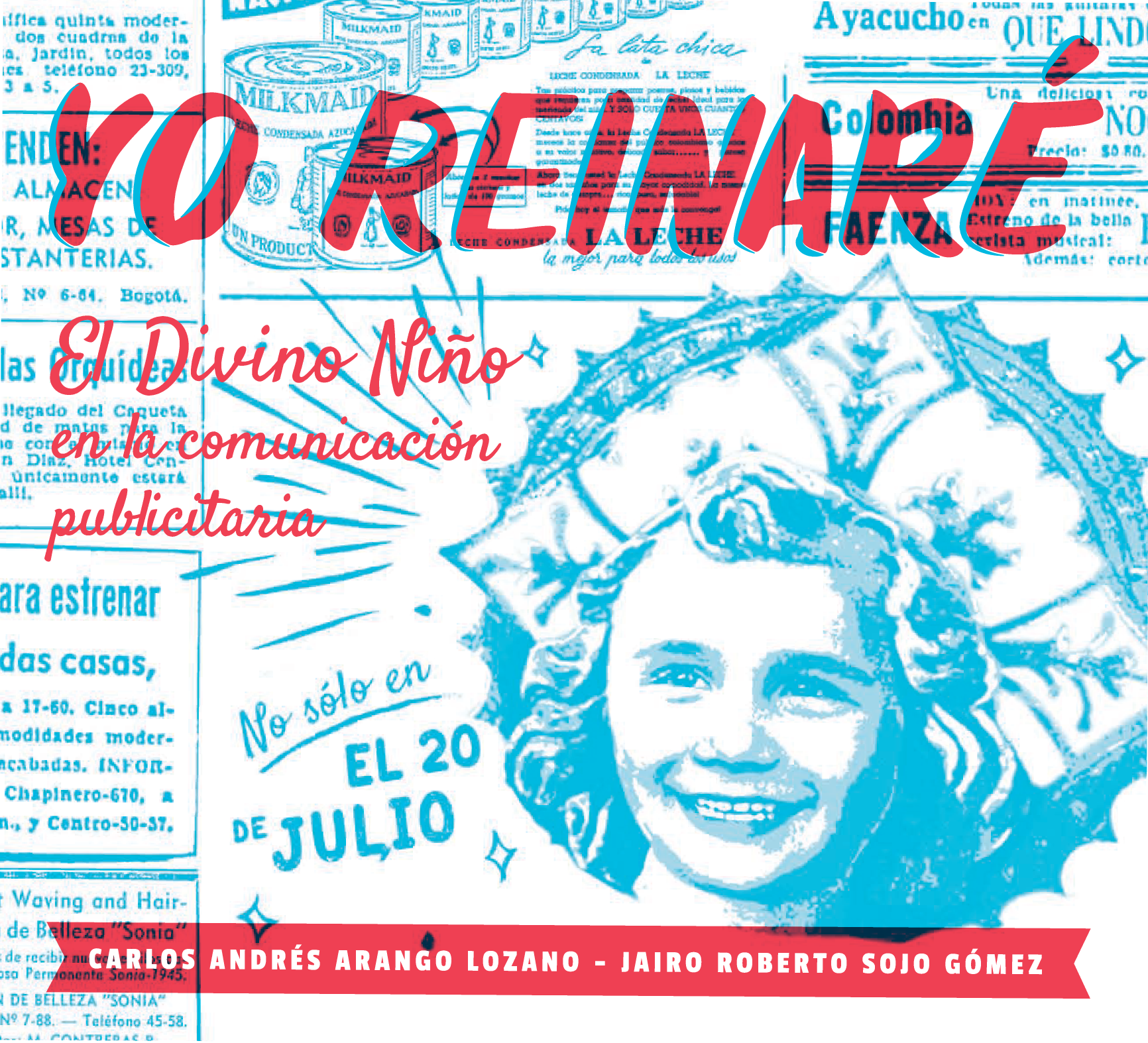 Yo reinaré: el Divino Niño en la comunicación publicitaria
