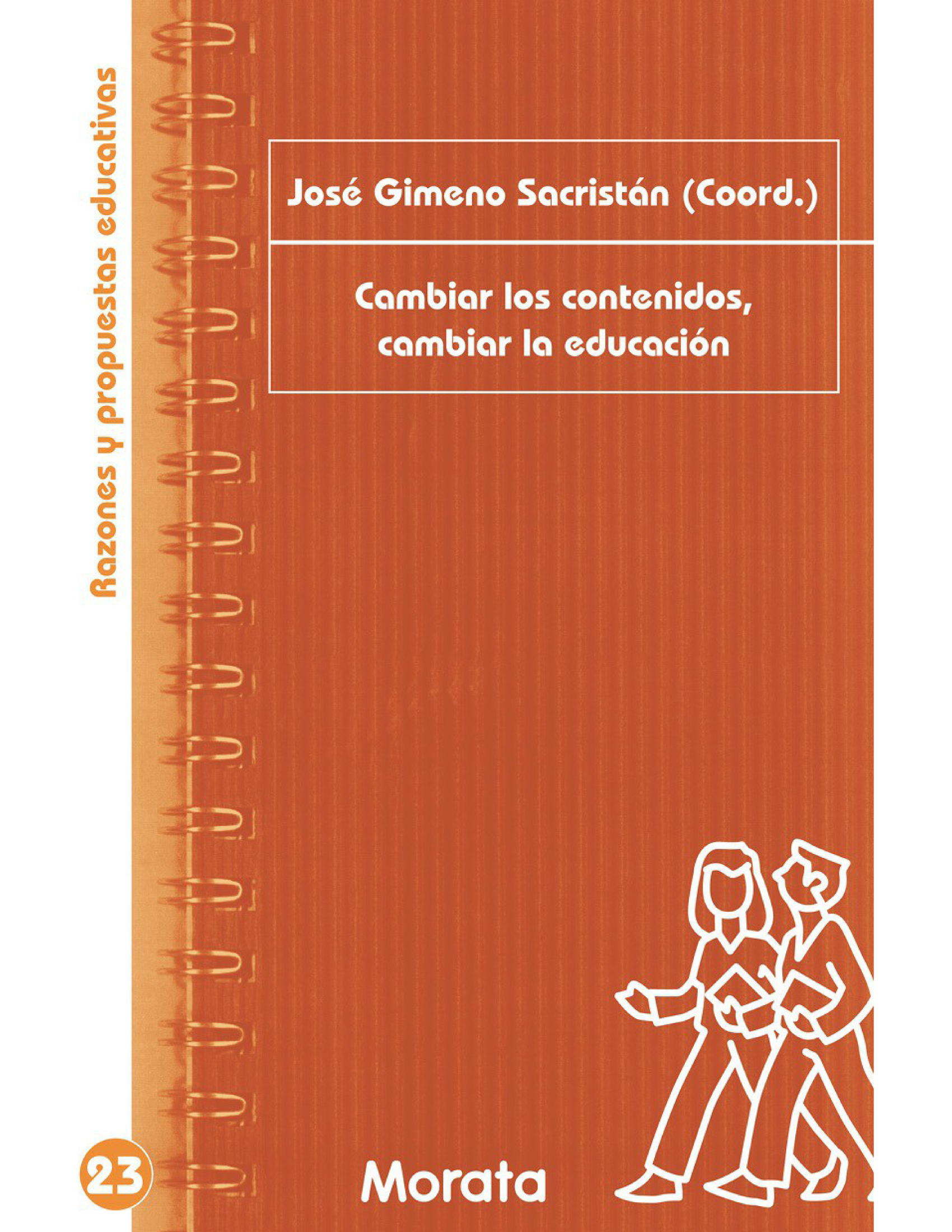 Cambiar los contenidos, cambiar la educación