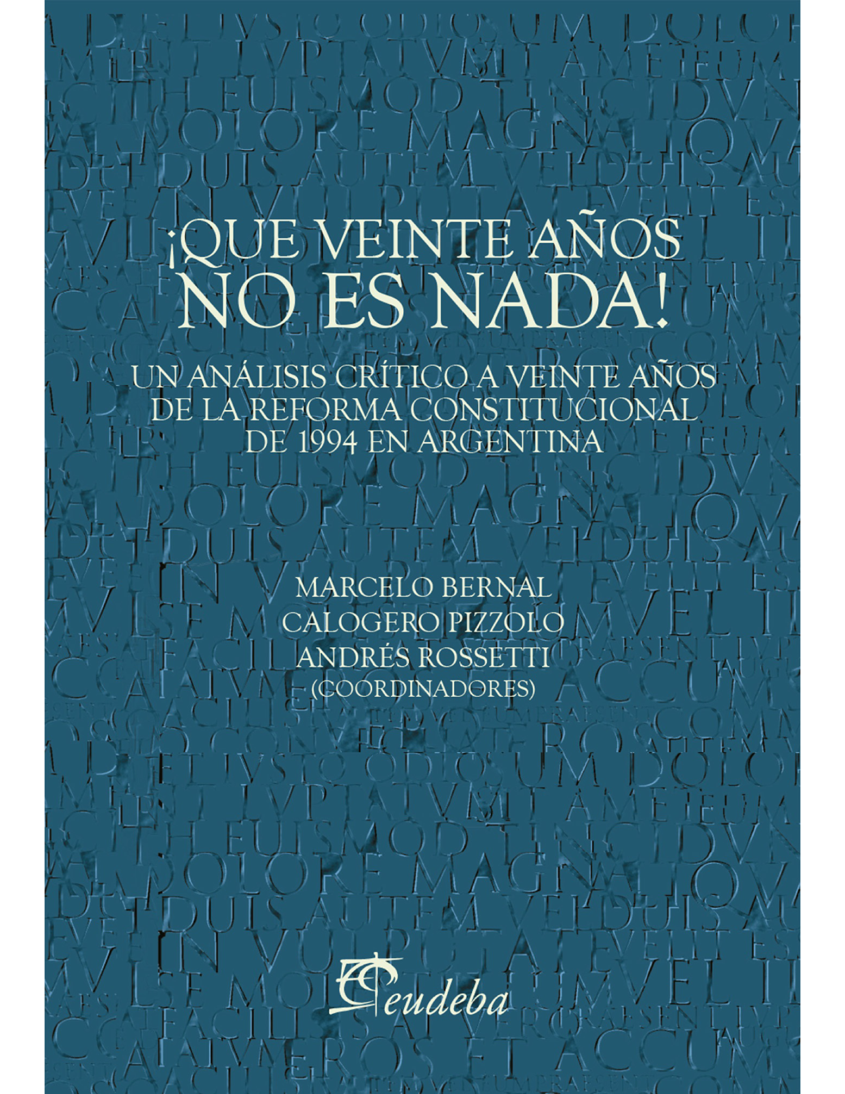 ¡Qué veinte años no es nada!: un análisis crítico a veinte años de la reforma constitucional