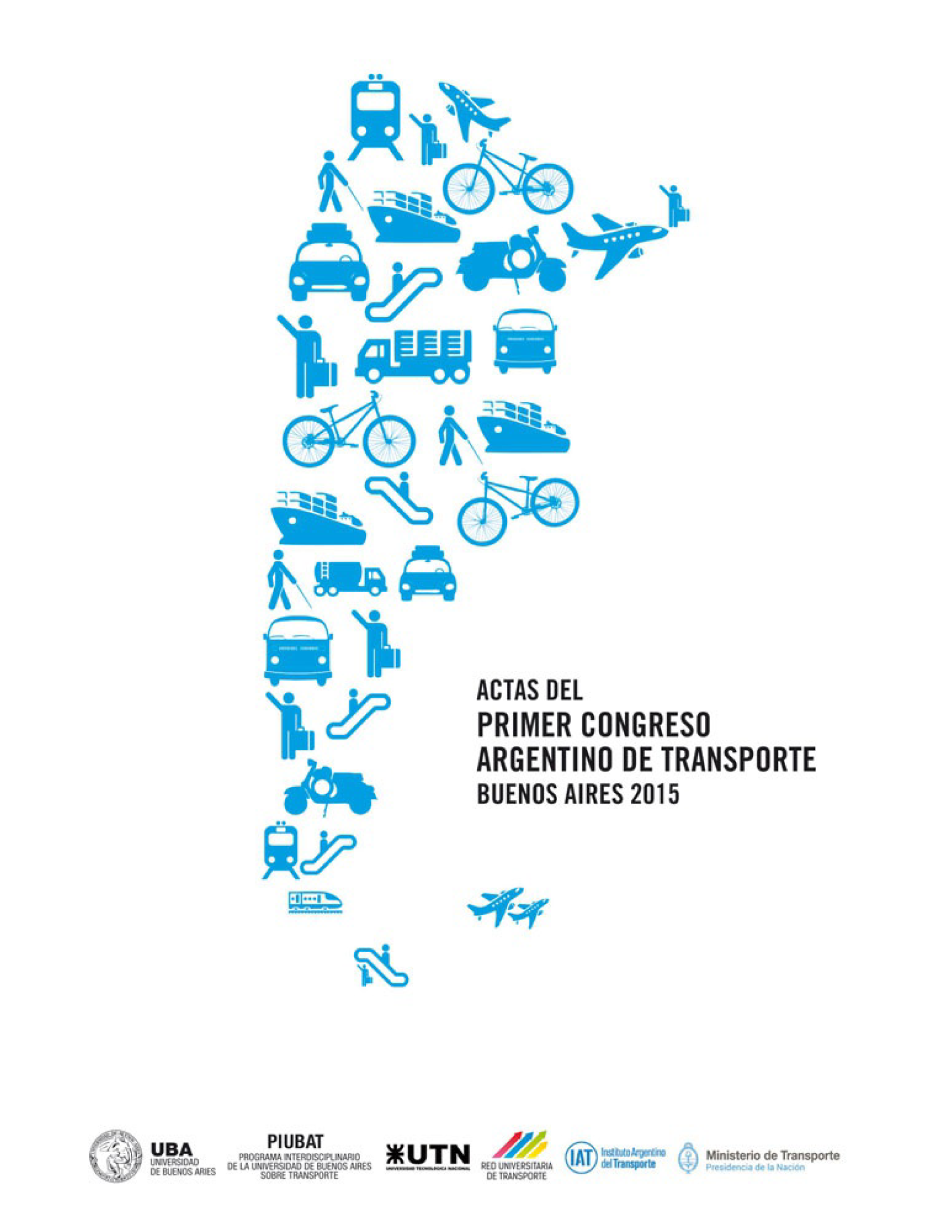 Actas del Primer Congreso Argentino de Transporte: Buenos Aires, 2015