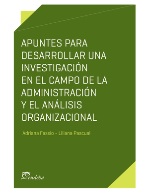 Apuntes para desarrollar una investigación en el campo de la administración y el análisis organizacional
