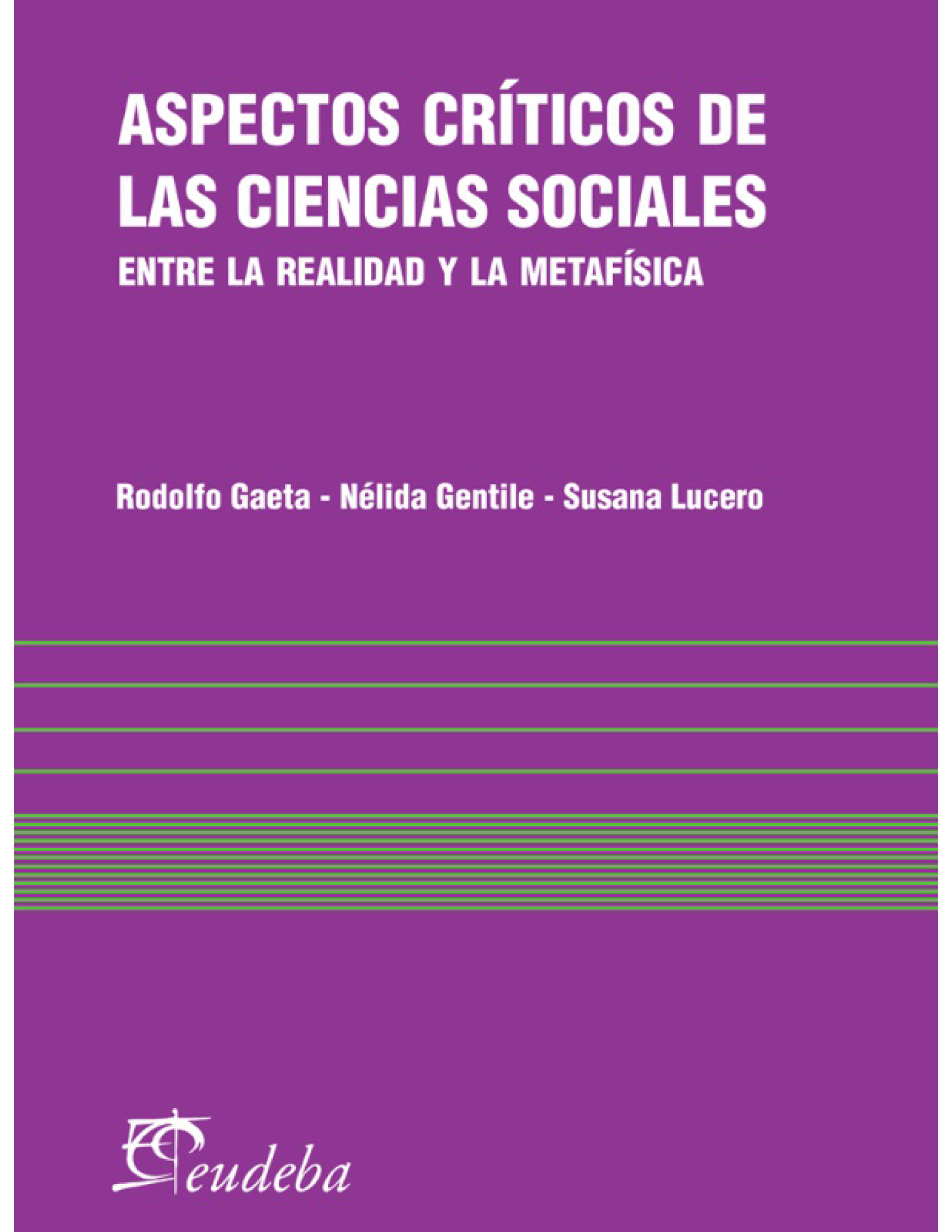 Aspectos críticos de las ciencias sociales: entre la realidad y la metafísica