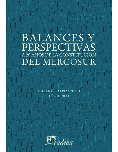 Balances y perspectivas a 20 años de la Constitución del Mercosur