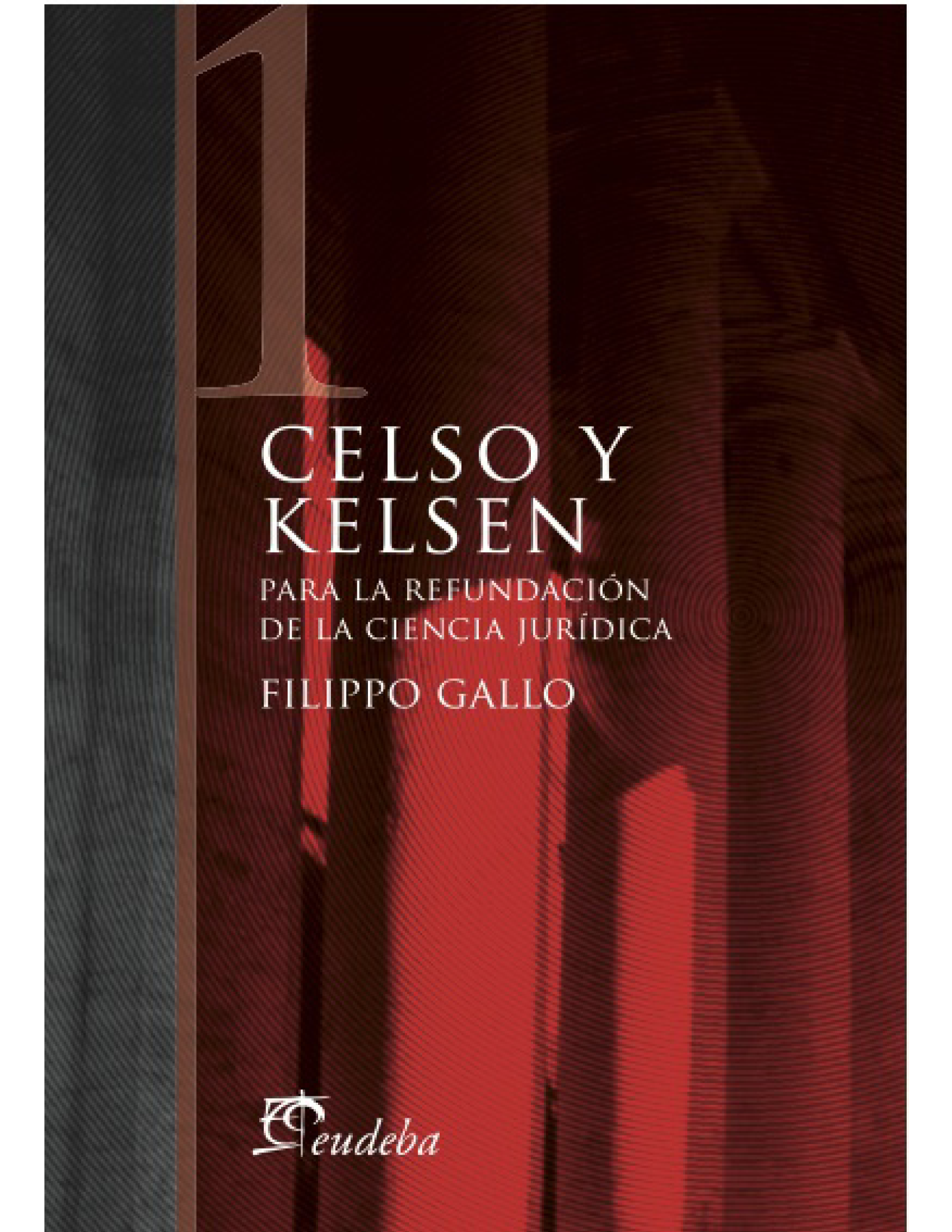 Celso y Kelsen: para la refundación de la ciencia jurídica